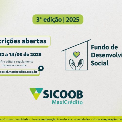 3ª edição do Fundo Social do Sicoob MaxiCrédito está com inscrições abertas